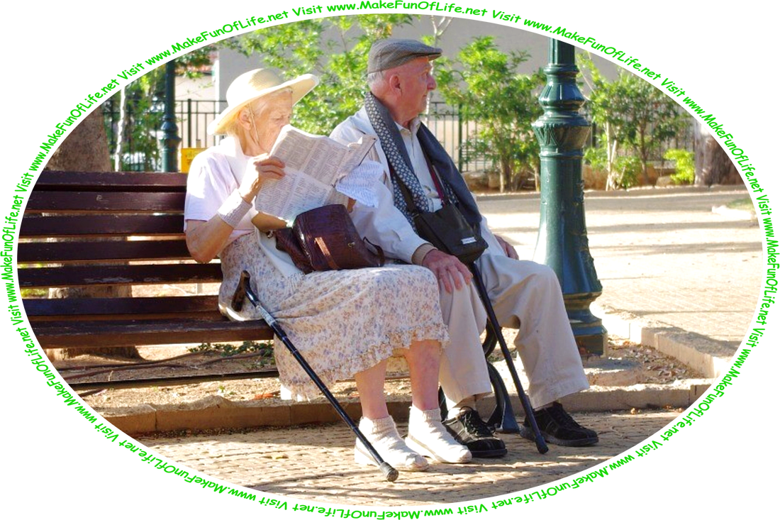 Picture of a husband and wife sitting on a bench under shade trees in a park on a bright sunny day, and the words, ‘Visit www.MakeFunOfLife.net.’