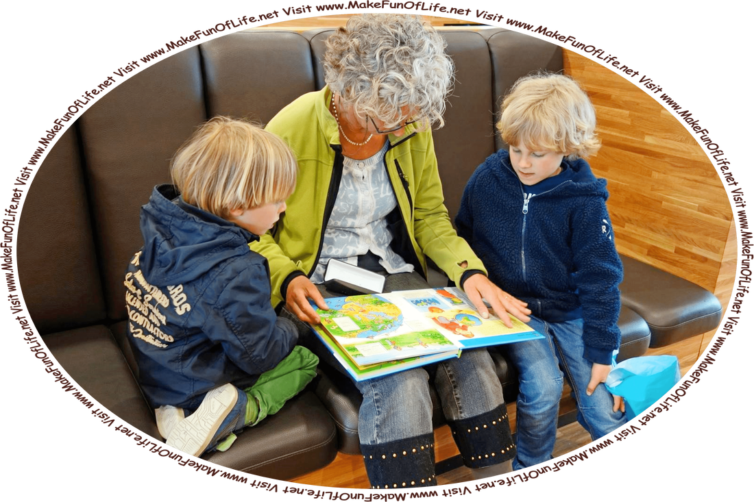 Picture of a grandmother reading an open book in her lap and her two grandsons seated at either side of her, and the words, ‘Visit www.MakeFunOfLife.net.’