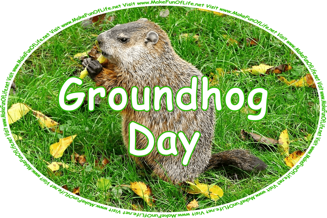Click or tap here to visit the Groundhog Day Page.